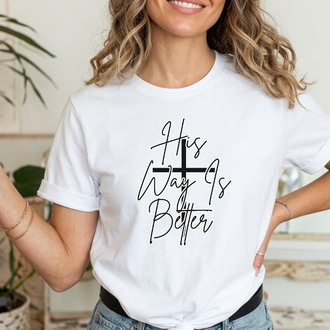 hans sätt är bättre kristen  t shirt (Skapare uppladdad)