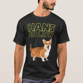 Hans So Low Corgi T Shirt