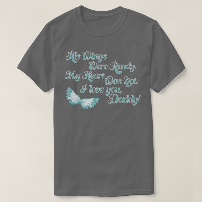 Hans Vingar var Redo... Jag var inte Kärlek du Pap T Shirt (Design framsida)