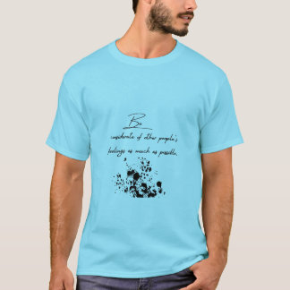 hänsynsfull mot andra människors känslor. t shirt