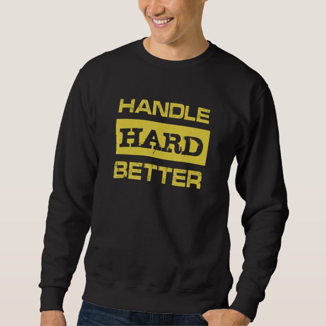 Hantera hårdare än lång ärmad tröja (Framsida)