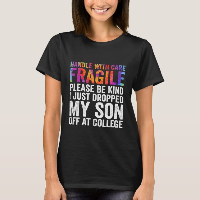 Hantera med försiktighet Jag släppte precis av min T Shirt (Framsida)