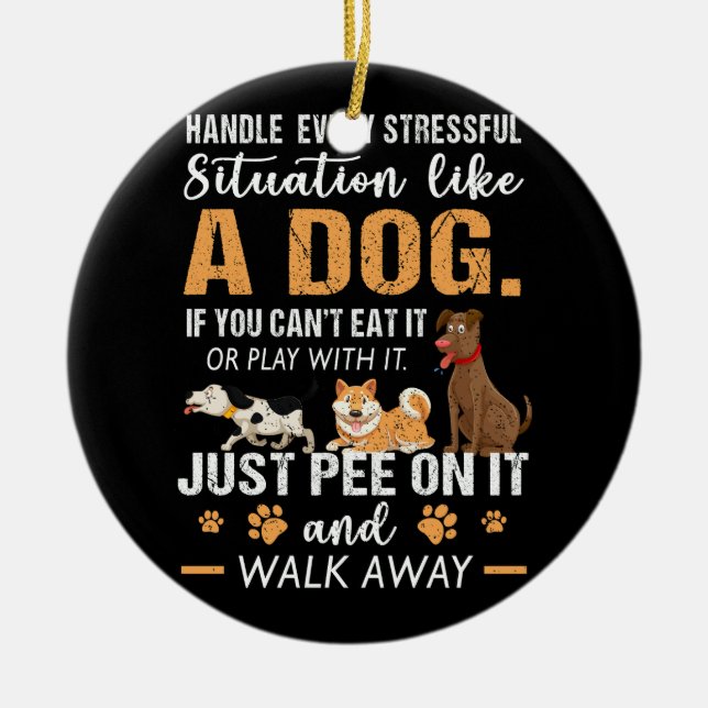 Hantera varje stressande situation som en Hund pre Julgransprydnad Keramik (Framsidan)