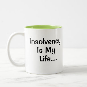 Hanterare för insolvens Cruel Funny Quote Två-Tonad Mugg