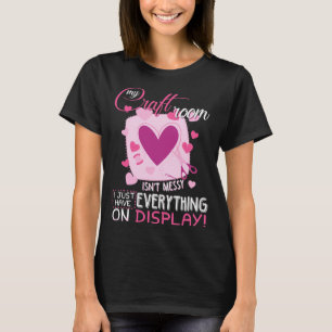 Hantverkrum är inte smutsigt allt på visning t shirt