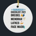 Hanukkah 2021 Checklist Dreidel Menorah Ansikte ma Julgransprydnad Keramik<br><div class="desc">chanukah, menorah, hanukkah, dreidel, jewant, vaccinated, helgdag, latkes, christmas</div>