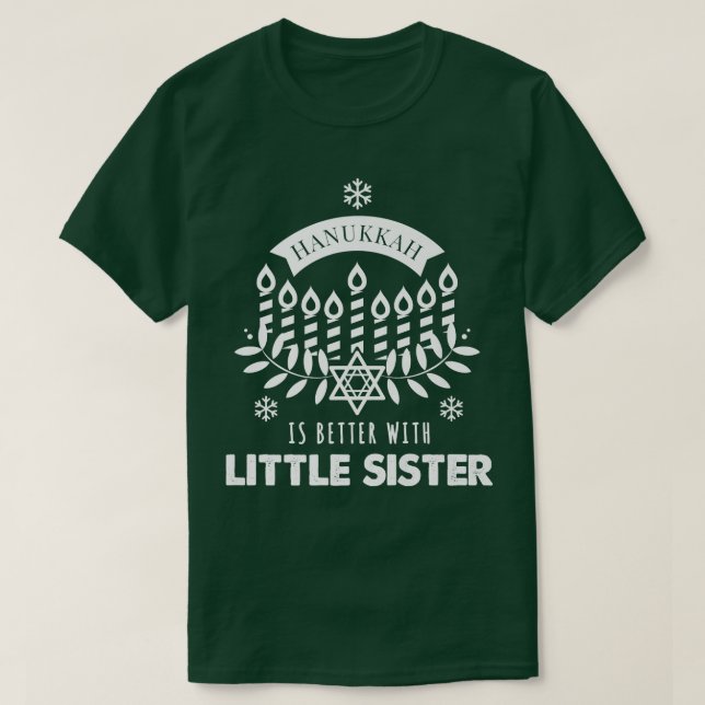 Hanukkah är bättre med liten sister Matching Fam T Shirt (Design framsida)