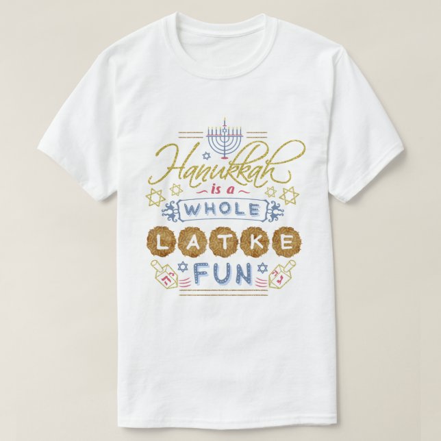 Hanukkah är hel en rolig Latkeroligt T Shirt (Design framsida)