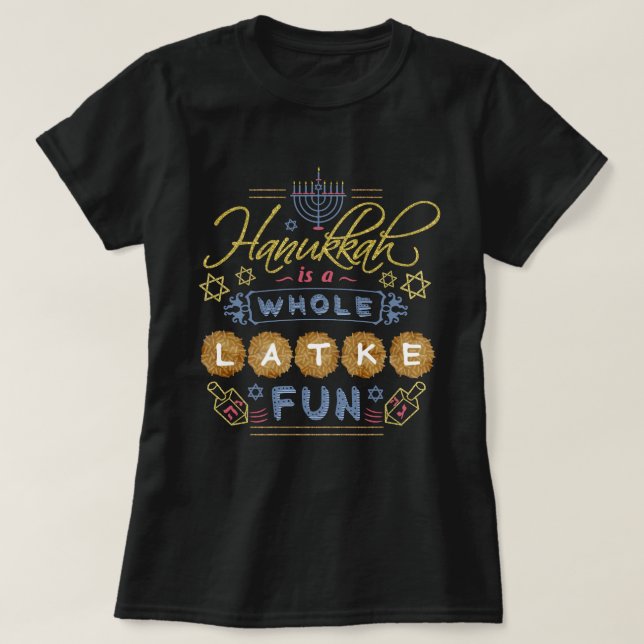 Hanukkah är hel en rolig Latkeroligt T Shirt (Design framsida)