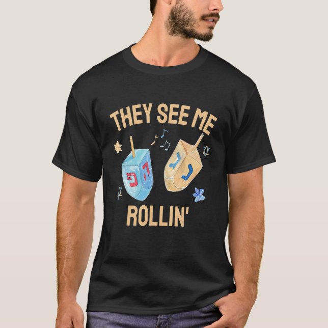 Hanukkah Dreidel They See Me Rollin  Jewish Chanuk T Shirt (Framsida)