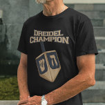 Hanukkah Funny Dreidel Champion T Shirt<br><div class="desc">Fira Hanukkah med pridet och humor när du samlades med hela familjen. Den här festivalbilden ger en perfekt till helgdagarna. Oavsett om det gäller din familj,  familj,  make,  morbror eller pojkvän</div>