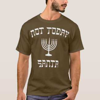 Hanukkah Inte i dag i Santa T Shirt