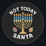 Hanukkah Inte i dag Santa Jewish Chanukah Runt Klistermärke<br><div class="desc">Hanukkah Inte i dag Santa Jewish Chanukah</div>