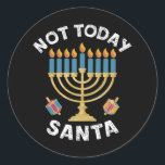 Hanukkah Inte i dag Santa Jewish Chanukah Runt Klistermärke<br><div class="desc">Hanukkah Inte i dag Santa Jewish Chanukah</div>