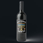 Hanukkah Inte i dag Santa Jewish Chanukah Vinflaska Etikett<br><div class="desc">Hanukkah Inte i dag Santa Jewish Chanukah</div>