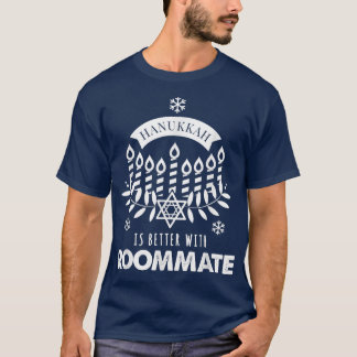 Hanukkah Is Better with Roommate Matching Family T T Shirt