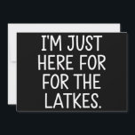 Hanukkah Jag Är Bara Här För Latkes Judisk  Julkort<br><div class="desc">Hanukkah Jag Är Bara Här För Latkes Judisk Högtid</div>
