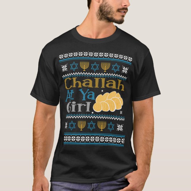 Hanukkah Jewish Challah At Ya Girl Ugly Sweater St T Shirt (Framsida)