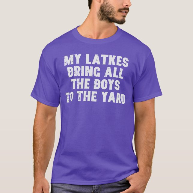 Hanukkah Latkes Bring All Boyso Yard Chanukah Men  T Shirt (Framsida)