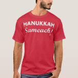 Hanukkah Sameach! Hanukkah Jul Festive Funny T Shirt<br><div class="desc">Hanukkah Sameach! Hanukkah Jul Festive Funny Jewish T-Shirt .</div>
