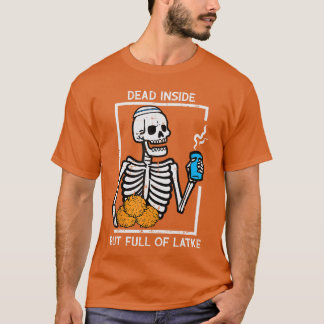 Hanukkah Skeleton Dead Inside Full Latke Chanukah  T Shirt