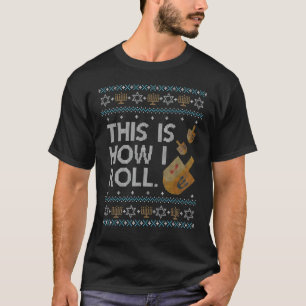 Hanukkah Ugly Sweater Jewish Detta är hur jag rull T Shirt