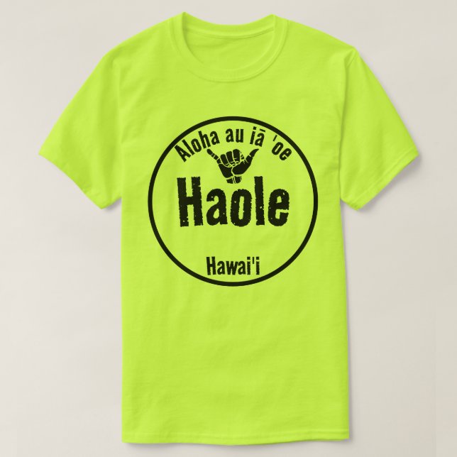 HAOLE Aloha au iā 'oe "I KÄRLEK you" SHAKA HAWAII T Shirt (Design framsida)
