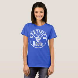 HAOLE AUKTORISERAD SHAKA HAWAII Wht T Shirt