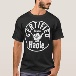HAOLE AUKTORISERAD SHAKA HAWAII Wht T Shirt