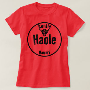 HAOLE AUNTIE SHAKA HAWAII T SHIRT