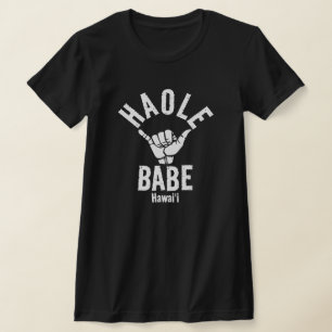 HAOLE BABE SHAKA HAWAII Wht T Shirt
