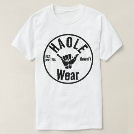 HAOLE BÄRA EST före 1778 SHAKA HAWAII T Shirt