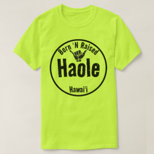HAOLE BORN 'N TOISED TRIBAL SHAKA HAWAII T SHIRT