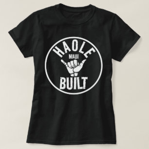 HAOLE BYGGT - Inte Maui Byggt - SHAKA MAUI T Shirt