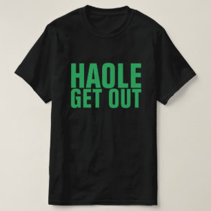 HAOLE FÅR INTE MER ALOHA T SHIRT