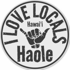 HAOLE I KÄRLEK LOCALS SHAKA HAWAII KLISTERMÄRKEN