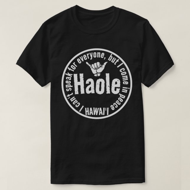 HAOLE - JAG KOM I PEACE SHAKA HAWAII Wht T Shirt (Design framsida)
