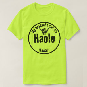 HAOLE MY BRADDAHS KALLAR MIG TRIBAL SHAKA HAWAII T SHIRT