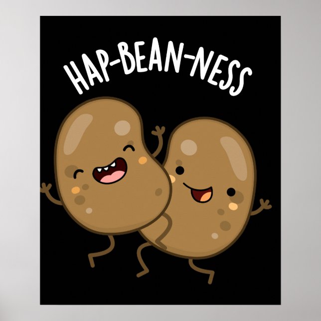 Hap-babe-ness Funny Bean Pun Mörk BG Poster (Framsidan)