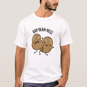 Hap-babe-ness Funny Bean Pun T Shirt