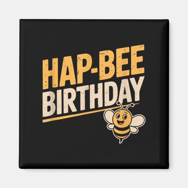 Hap-Bee födelsedag rolig älskare av bin present fö Magnet (Framsidan)
