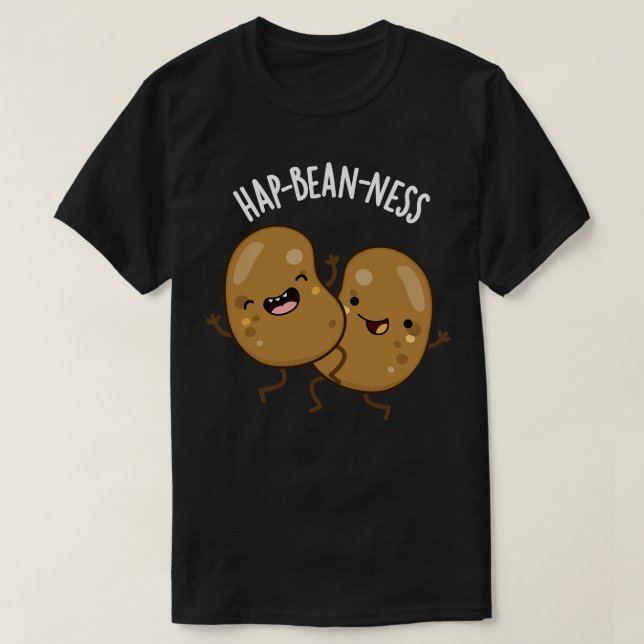 Hapbeanness Funny Bean Puns 1 T Shirt (Design framsida)