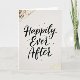 Happily Ever After Gold Calligraphy Wedding Card Kort