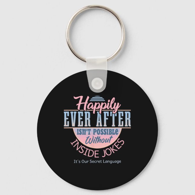 Happily Ever After With Inside Jokes Unusual Valen Nyckelring (Framsida)