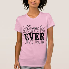 Happily Ever – Minimal Romantic Typography T Shirt