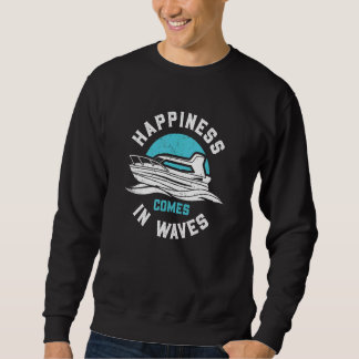 Happines Comes In Waves funny motor boating Lång Ärmad Tröja