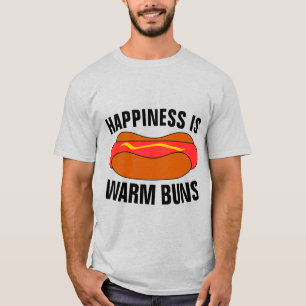 HAPPINESS ÄR WARM BUNS, FUNNY HOTDOG T-Shirts