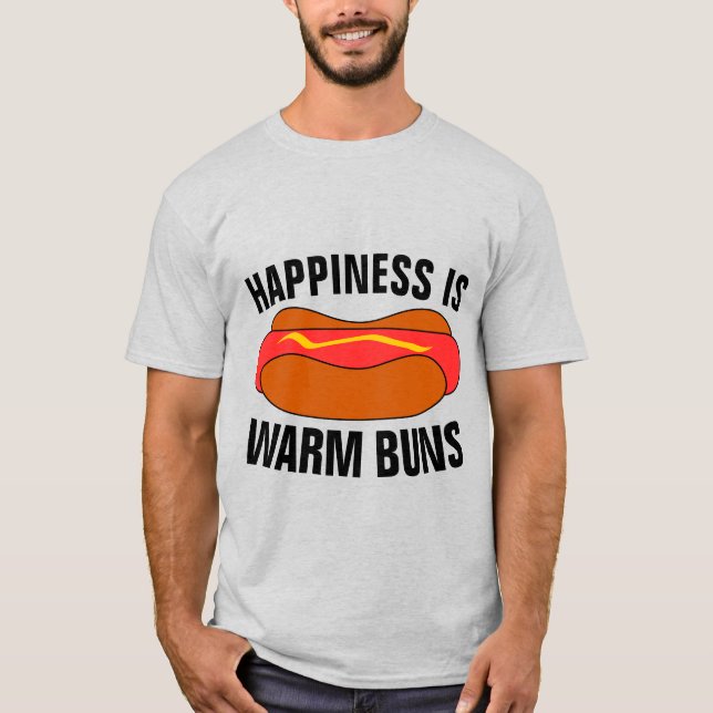 HAPPINESS ÄR WARM BUNS, FUNNY HOTDOG T-Shirts (Framsida)
