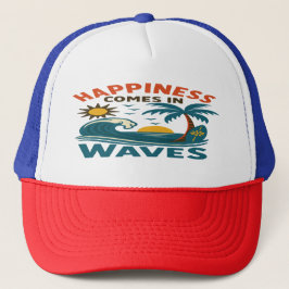 Happiness Comes in Waves - Inspirational Beach Keps