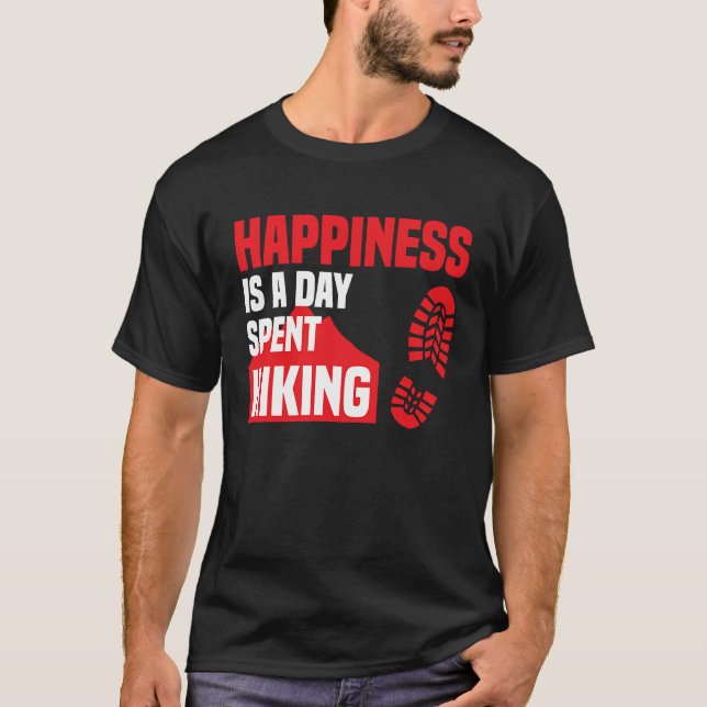 Happiness Is A Day Spent Hiking  Hike Saying T Shirt (Framsida)